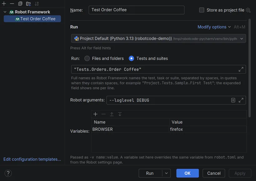 The Run/Debug Configurations dialog with the Robot Framework configuration Test Order Coffee, which runs the test Tests.Orders.Order Coffee with the Robot argument --loglevel DEBUG and the variable BROWSER = firefox.