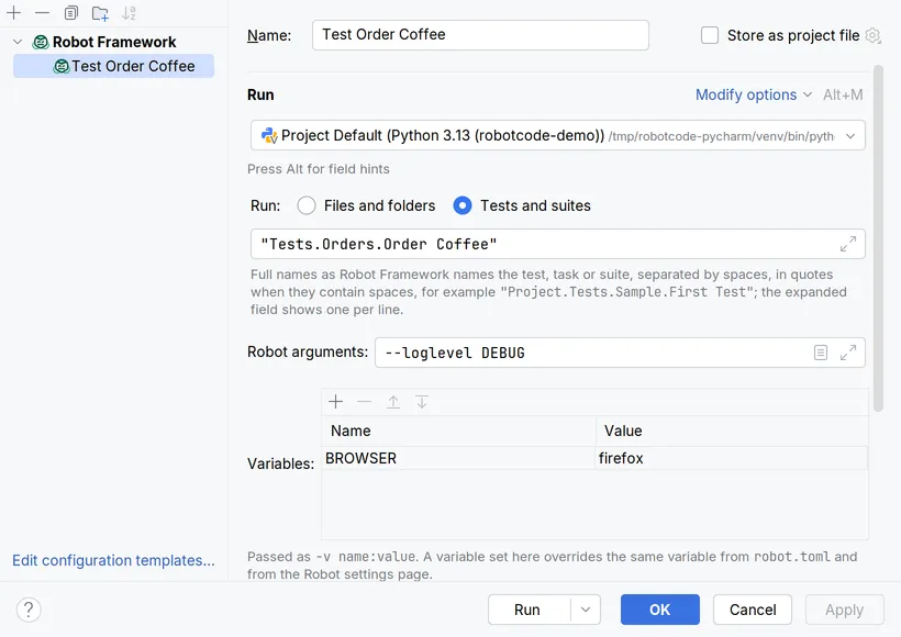 The Run/Debug Configurations dialog with the Robot Framework configuration Test Order Coffee, which runs the test Tests.Orders.Order Coffee with the Robot argument --loglevel DEBUG and the variable BROWSER = firefox.