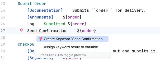 The context actions at the call of the unknown keyword Send Confirmation, with Create Keyword Send Confirmation and Assign keyword result to variable.